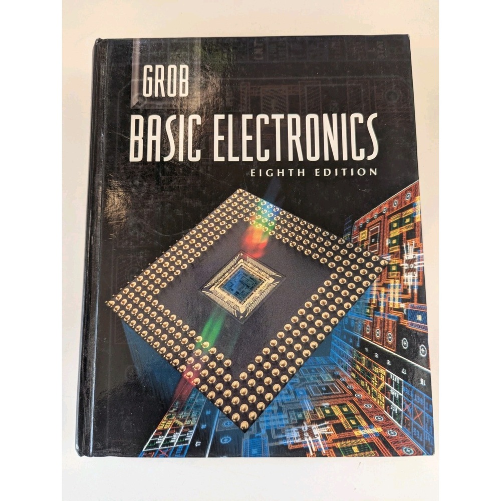 BASIC ELECTRONICS By Bernard Grob Hardcover Eighth Edition